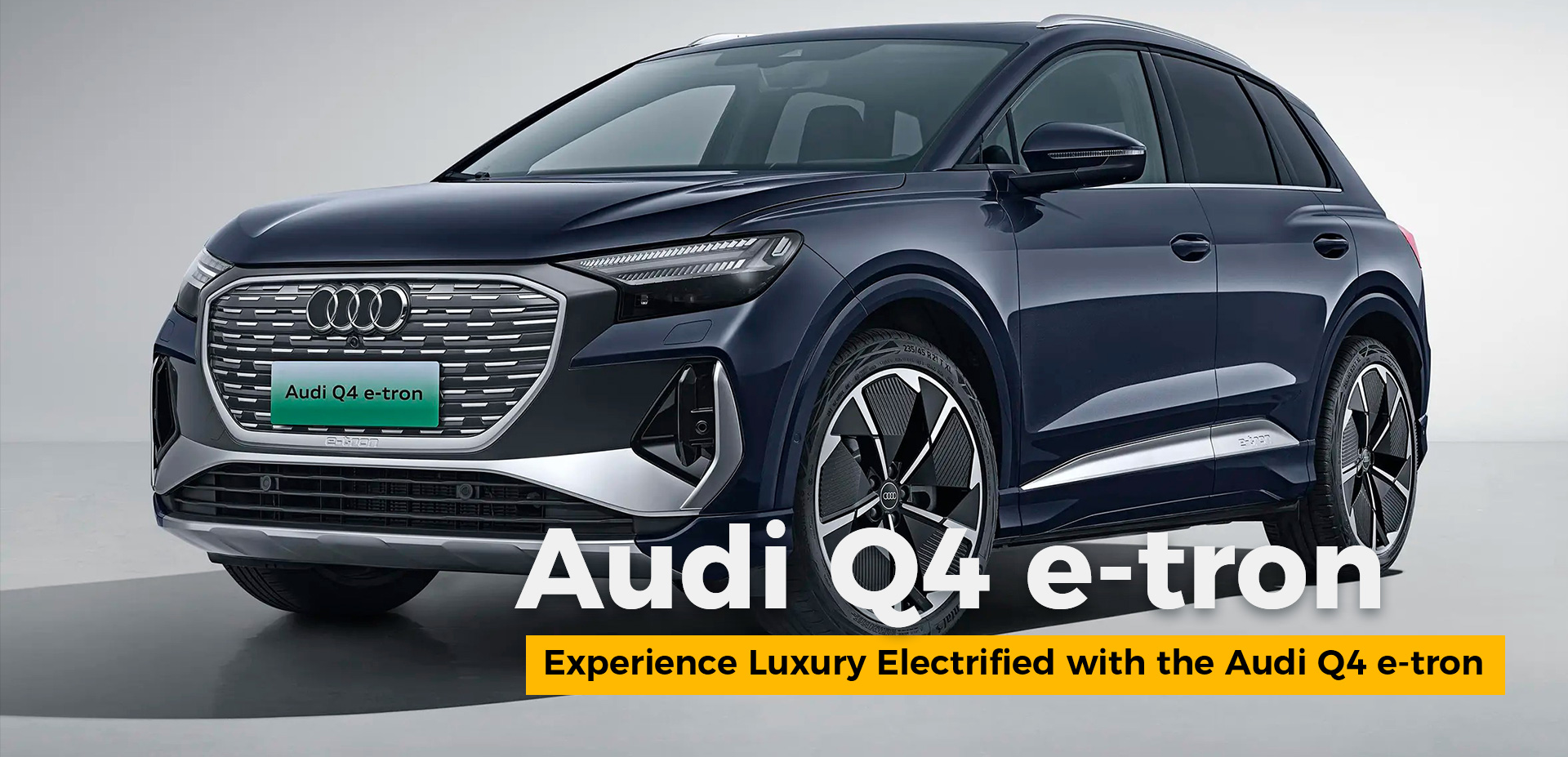 Experience Luxury Electrified with the Audi Q4 e-tron